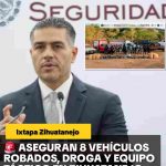 ASEGURAN 8 VEHÍCULOS ROBADOS, DROGA Y EQUIPO TÁCTICO EN #Zihuatanejo